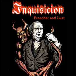 Inquisicion - Preacher And Lust flac download