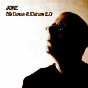 JCRZ - Sit Down & Dance 2.0 flac download