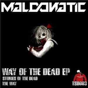 Maloonatic - Way Of The Dead EP flac download