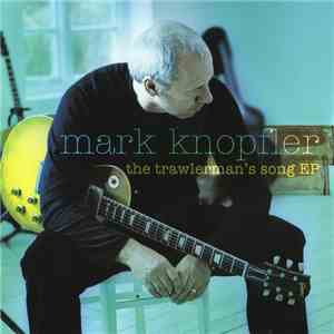 Mark Knopfler - The Trawlerman's Song flac download