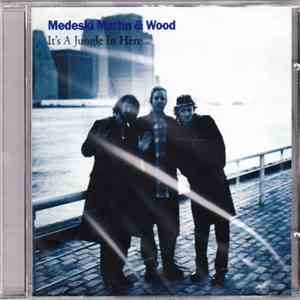 Medeski Martin & Wood - It's A Jungle In Here flac download