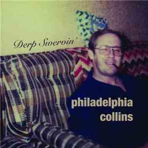Philadelphia Collins - Derp Swervin' flac download
