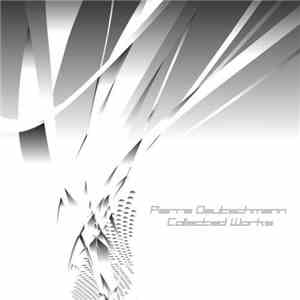 Pierre Deutschmann - Collected Works flac download