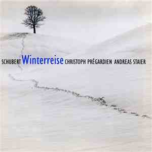 Schubert / Christoph Prégardien / Andreas Staier - Winterreise flac download