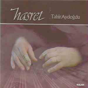 Tahir Aydoğdu - Hasret flac download