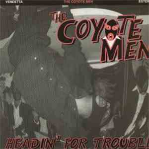 The Coyote Men - Headin' For Trouble flac download