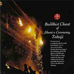 The Monks Of The Todai-ji - Buddhist Chant Of Shuni-e Ceremony, Todaiji flac download