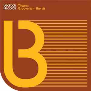 Tijuana - Groove Is In The Air (Remixes) flac download
