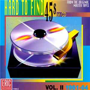 Various - Hard-To-Find 45s On CD Vol. II (1961-64) flac download