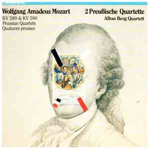 Wolfgang Amadeus Mozart - Alban Berg Quartett - 2 Preußische Quartette = Prussian Quartets = Quatuor Prusses · KV 589 & KV 590 flac download