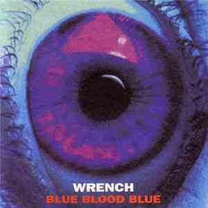 Wrench - Blue Blood Blue flac download