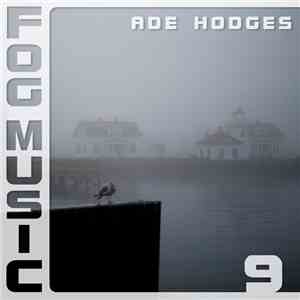 Ade Hodges - Fog Music 9 flac download