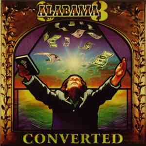 Alabama 3 - Converted flac download