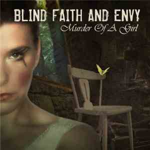 Blind Faith And Envy - Murder Of A Girl flac download