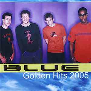 Blue  - Golden Hits 2005 flac download