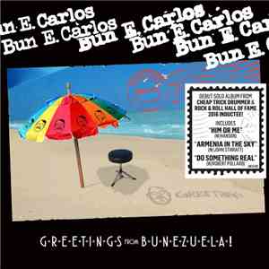 Bun E. Carlos - Greetings From Bunezuela! flac download