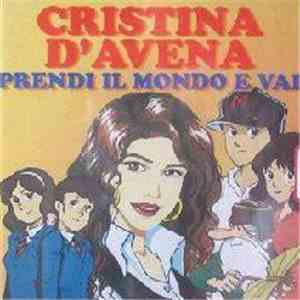 Cristina D'Avena - Prendi Il Mondo E Vai flac download