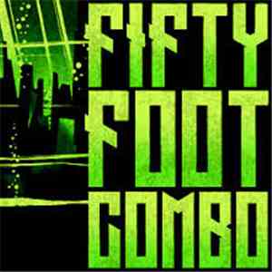 Fifty Foot Combo - Fifty Foot Combo flac download