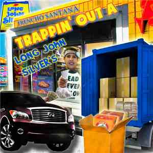 Frencho Santana - Trappin' Out A Long John Silver's flac download