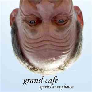 Grand Café, Red Headed Sluts - Spirits At My House / State Of Joy flac download