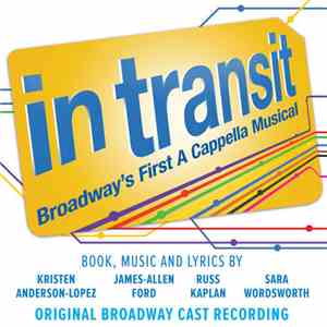 James-Allen Ford, Kristen Anderson-Lopez, Sara Wordsworth, Russ Kaplan - In Transit Broadway's First A Cappella Musical : Original Broadway Cast Recording Cappella Musical flac download