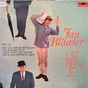 Jan Blaaser - ... Uit Ben Je! flac download