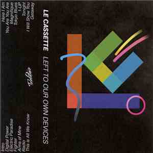 Le Cassette - Left To Our Own Devices flac download
