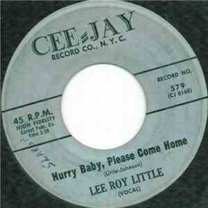 Lee Roy Little - Hurry Baby, Please Come Home / Let Me Go Home, Whiskey FLAC download
