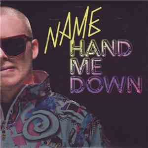 Name  - Hand Me Down flac download