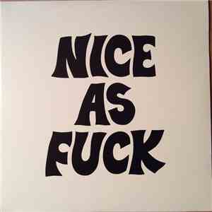 Nice As Fuck - Nice As Fuck flac download