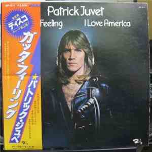 Patrick Juvet - Got A Feeling - I Love America flac download