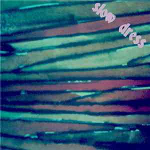 Slow Dress - Slow Dress flac download