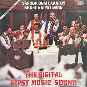 Sándor Déki Lakatos And His Gipsy Band - The Digital Gipsy Music Sound flac download