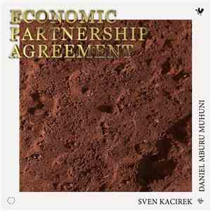 Sven Kacirek, Daniel Mburu Muhuni - Economic Partnership Agreement flac download