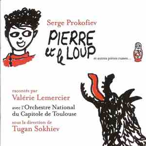 Valérie Lemercier, Tugan Sokhiev, Orchestre National Du Capitole De Toulouse - Pierre Et Le Loup Et Autres Pièces Russes... flac download