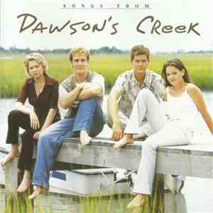 Various - Songs From Dawson's Creek flac download