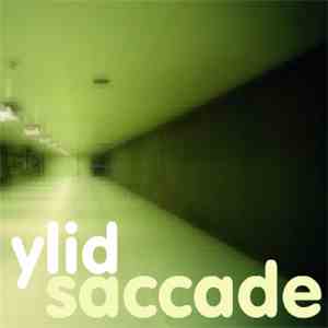 Ylid - Saccade flac download