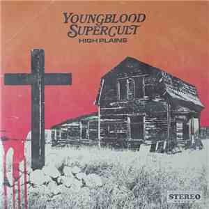 Youngblood Supercult - High Plains flac download