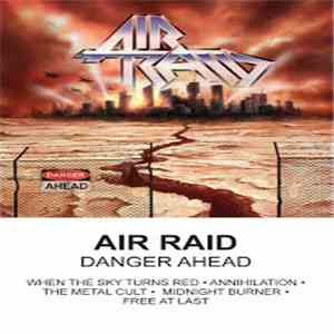 Air Raid  - Danger Ahead flac download