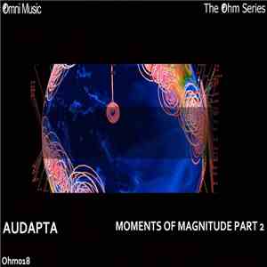 Audapta - The Ohm Series: Moments of Magnitude Part 2 flac download