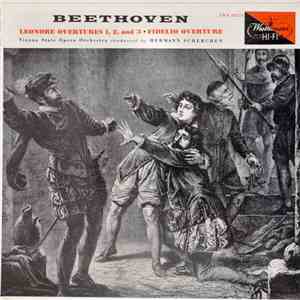 Beethoven, Vienna State Opera Orchestra, Hermann Scherchen - Leonore Overtures 1, 2, And 3 • Fidelio Overture flac download