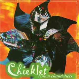 Chicklet - Lemon Chandeliers flac download