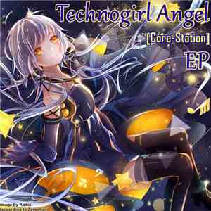 Core-Station - Technogirl Angel EP flac download