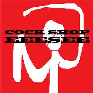 Eeesee - COCK SHOP flac download