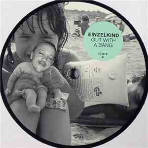 Einzelkind - Out With A Bang flac download