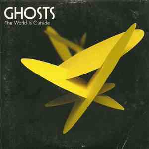 Ghosts  - The World Is Outside flac download