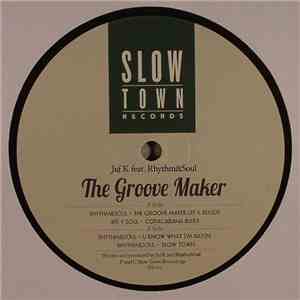 Jef K Featuring Rhythm&Soul - The Groove Maker flac download