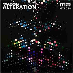 Mike Hauls - Alteration flac download