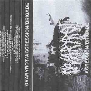Ovaryrot - Aggression Brigade flac download