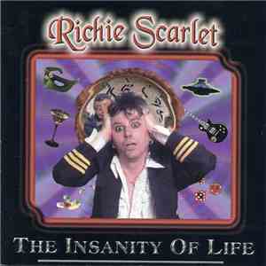 Richie Scarlet - The Insanity Of Life flac download